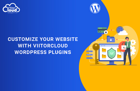 Image Contains Illustration about website customization and text written customize your website with viitorcloud wordpress plugins
