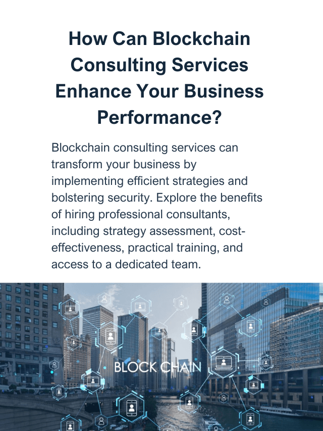 How Can Blockchain Consulting Services Enhance Your Business Performance?